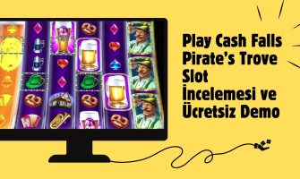 Play Cash Falls Pirate’s Trove Slot incelemesi ve Ücretsiz Demo